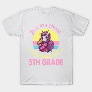 Unicorn Teacher Senior Student Bye 4th Grade Hello 5th Grade First Day Of School T-Shirt